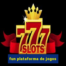 fun plataforma de jogos